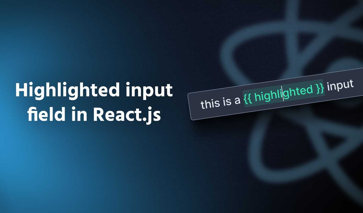 Building __highlighted input__ field in React