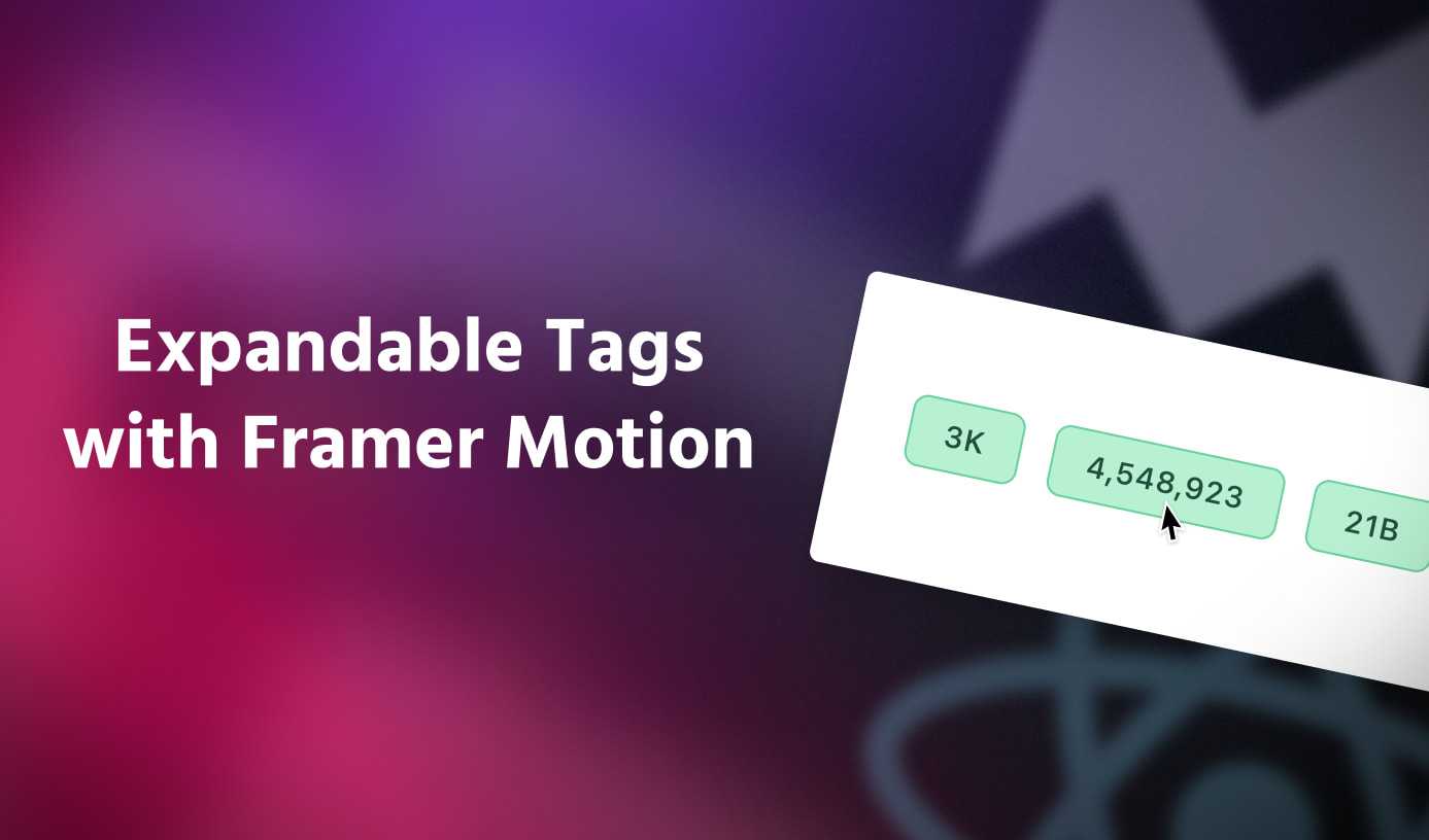 Expandable tags with Framer Motion and React