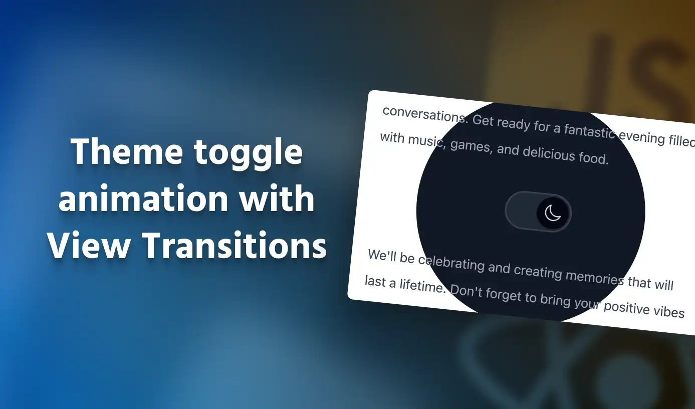 Full-page theme toggle animation with View Transitions API